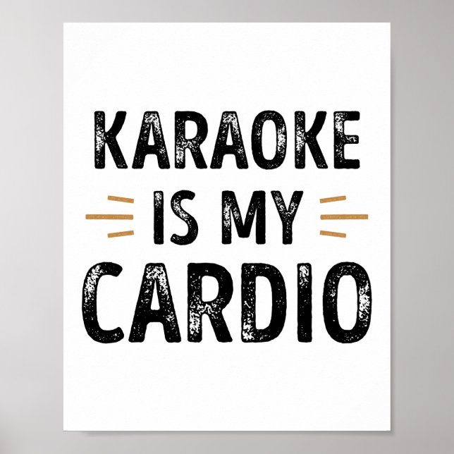 Funny Karaoke is my Cardio - singing Gift Poster (Front)