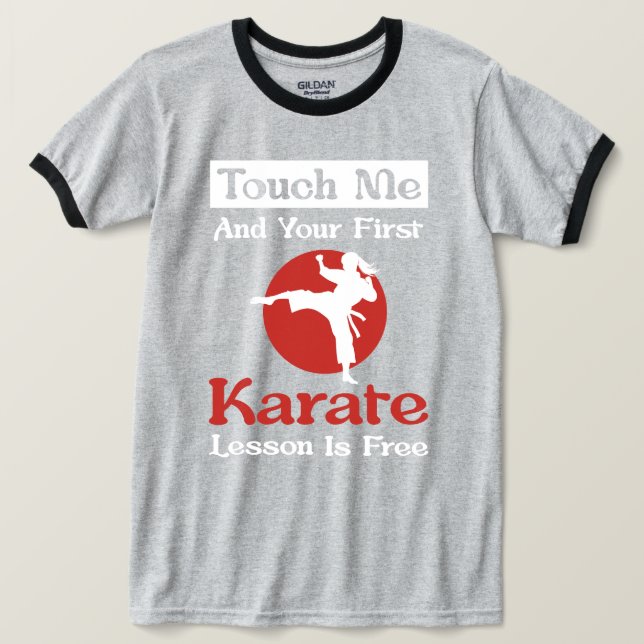 Funny Karate Gift – Touch Me and Your First Lesson T-Shirt (Design Front)