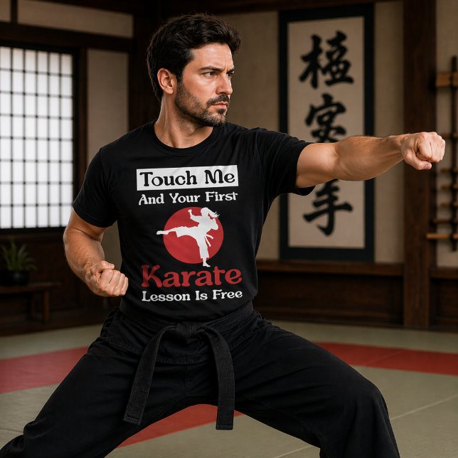 Funny Karate Gift – Touch Me and Your First Lesson T-Shirt (Creator Uploaded)