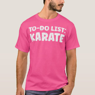 Funny Karate Lover Quotes Karate Karate T-Shirt