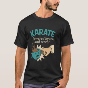 Funny Karate Martial Humor Powered T-Shirt