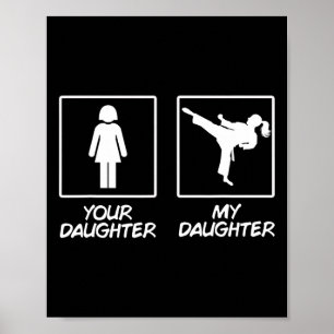 Funny Karate Mom Martial Arts Daughter Black Belt Poster