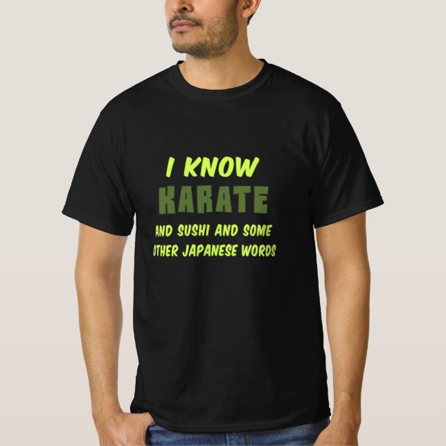 Funny Karate Quote I Know Karate T-Shirt (Front)
