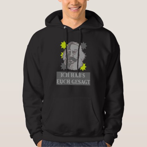 Funny Karl Marx Motif Ich Habs Dich Gesagt Capita Hoodie