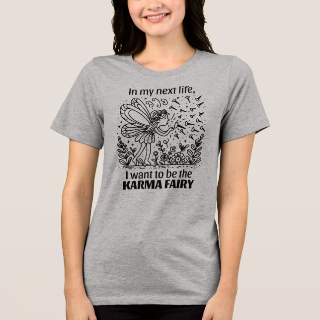 Funny Karma Fairy Tri-Blend Shirt (Front)