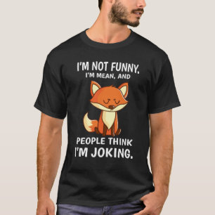 Funny Karma Mean joke sarcasm Fuchs gift T-Shirt