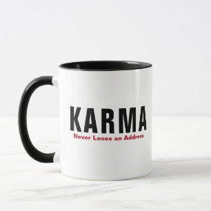 Funny Karma Mug - "Never Loses an Address" Cup