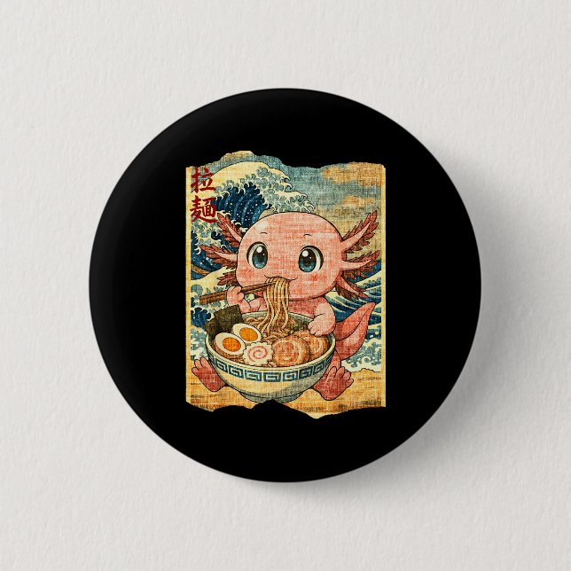 Funny Kawaii Axolotl Ramen Noodle Bowl Japanese Wa Button (Front)