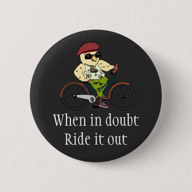 Funny Kawaii Cyclist Bird on Bicycle Inspirational Button (Front)