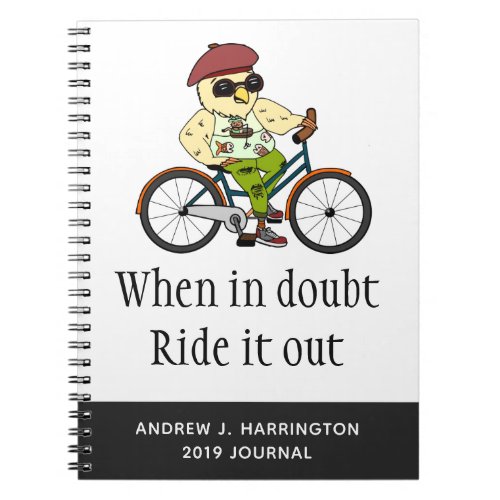 Funny Kawaii Cyclist Bird Riding Bicycle Quote Notebook