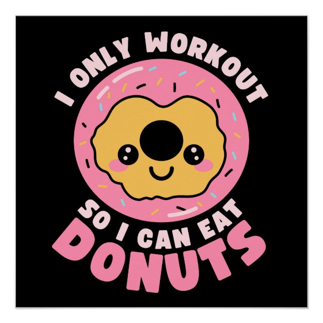 Funny Kawaii Donuts Workout Quote Poster (Front)
