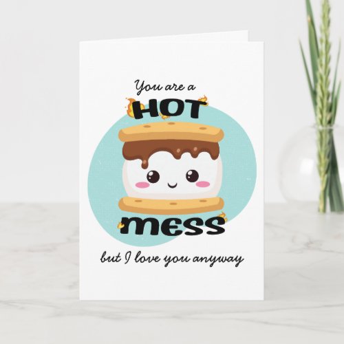 Funny Kawaii Smores Hot Mess Card