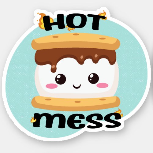 Funny Kawaii Smores Hot Mess  Sticker
