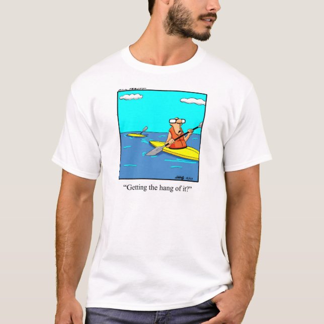 Funny Kayak Humor Tee Shirt (Front)