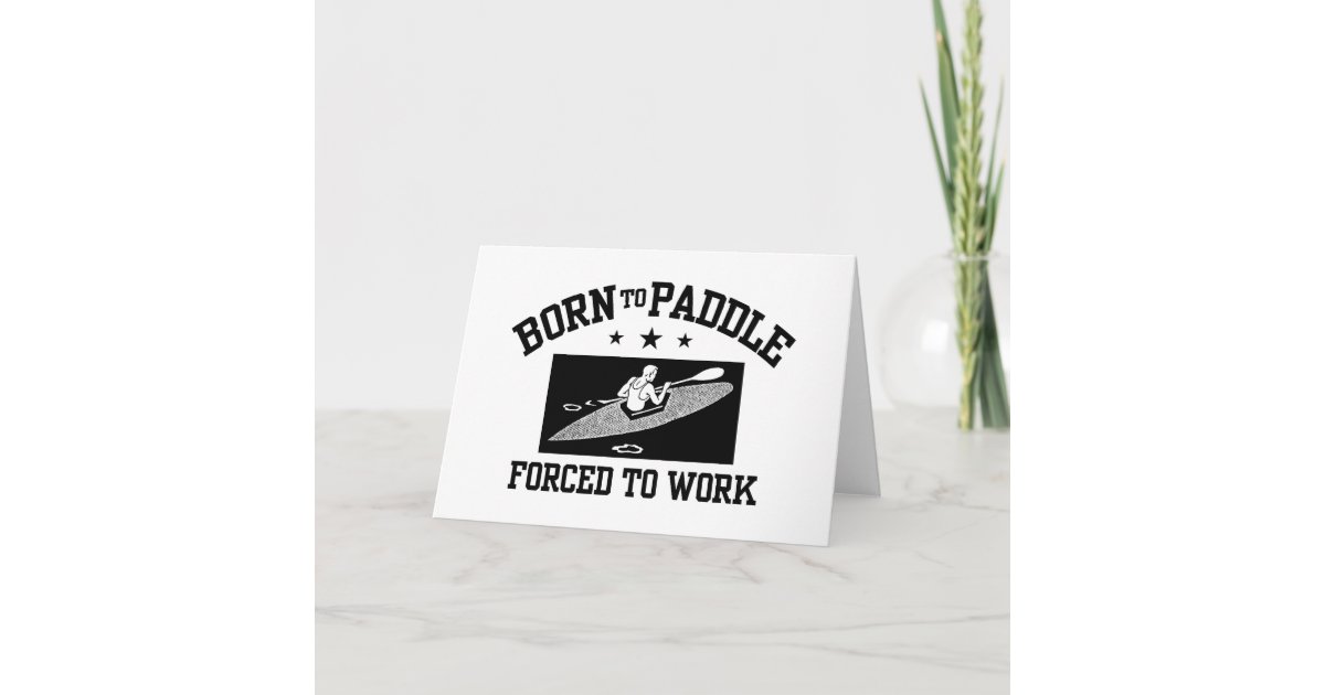 Kayaking Card Funny Kayaking Card | Zazzle