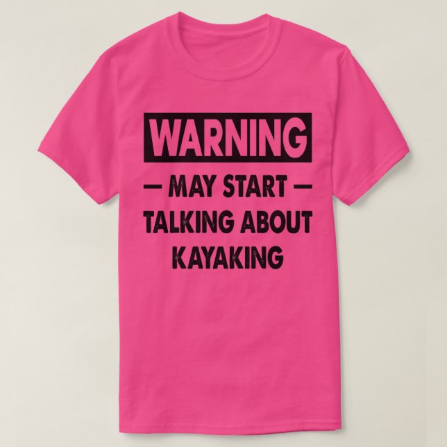 Funny Kayaking lovers gift Kayaking quotes design  T-Shirt (Design Front)