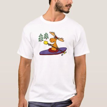 Funny Kayaking Moose T-shirt by tickleyourfunnybone at Zazzle