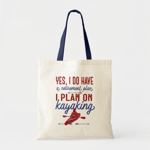Funny Kayaking Retirement Plan Red and Blue Tote Bag