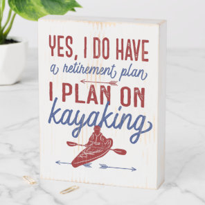 Funny Kayaking Retirement Plan Red and Blue Wooden Box Sign