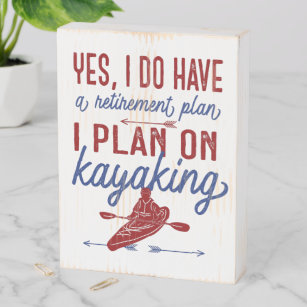 Funny Kayaking Retirement Plan Red and Blue Wooden Box Sign