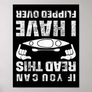 Funny Kayaking Saying Kayak Humorous Quote For Kay Poster