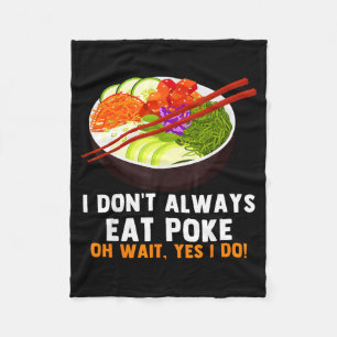 Funny Ke Bowl Quotes Traditional Hawaiian Food Lov Fleece Blanket