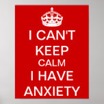 Funny Keep Calm and Carry On Anxiety Spoof Poster