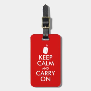 Funny Keep Calm And Carry On Luggage Tag Suitcase by keepcalmandyour at Zazzle