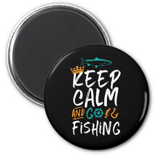 Funny Keep Calm and Go Fishing Fisherman Humor Magnet