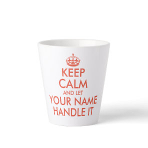 Funny keep calm and let handle it small latte mug