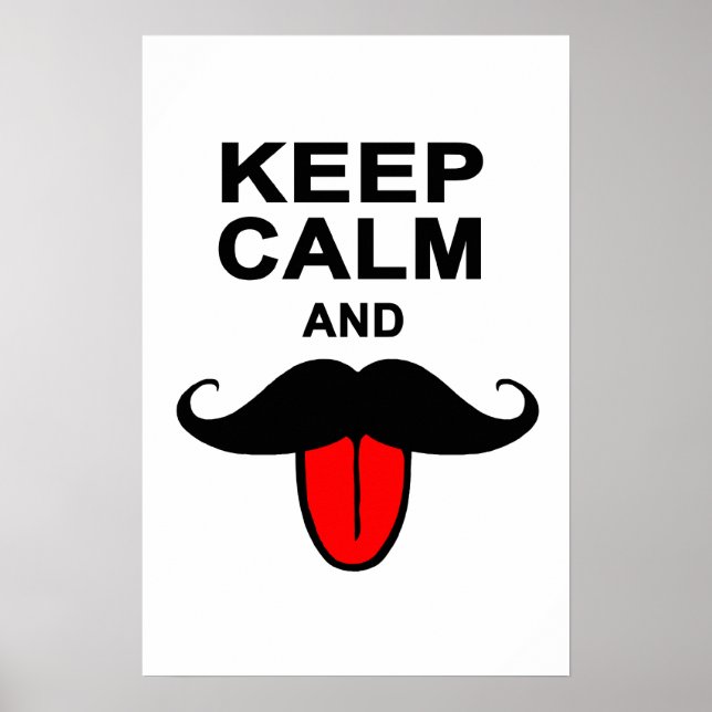 Funny Keep calm and mustache Poster (Front)
