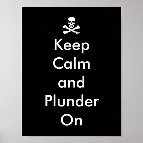 Funny Keep Calm and Plunder On Pirate Flag Poster