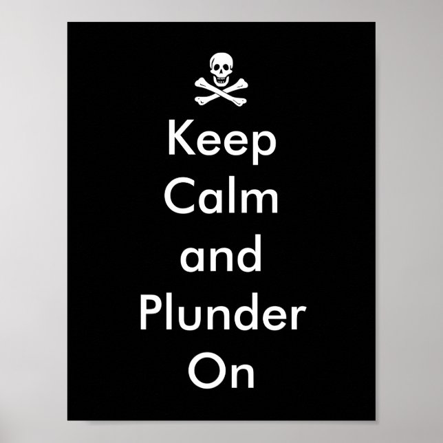 Funny Keep Calm and Plunder On Pirate Flag Poster (Front)
