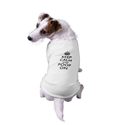Funny Keep Calm and Poop On Dog T Shirt Template (Back)