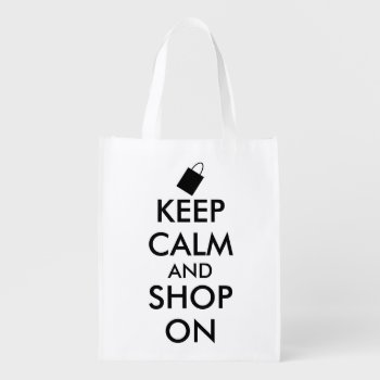 Funny Keep Calm And Shop On Custom Shopping Bag by keepcalmandyour at Zazzle