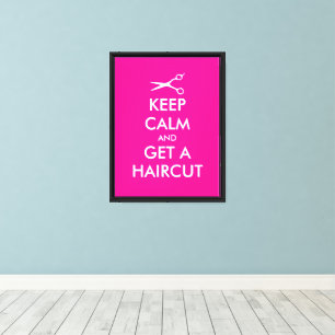 Funny keep calm canvas print decor for hair salon