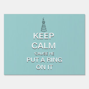 Funny Keep Calm Engagement Announcement Yard Sign