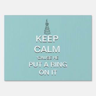Funny Keep Calm Engagement Announcement Yard Sign