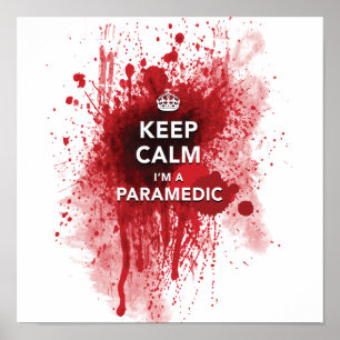 Funny 'Keep Calm, I'm a Paramedic' 12 x 12 Poster