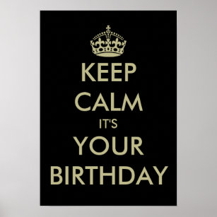 Funny keep calm it's your Birthday poster template