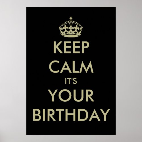 Funny keep calm its your Birthday poster template