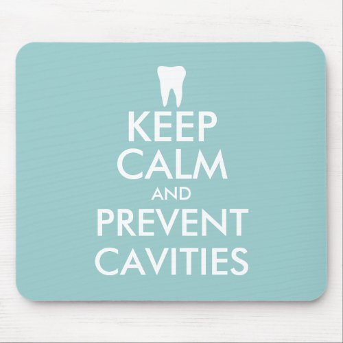 Funny Keep Calm Mousepad for dental care office