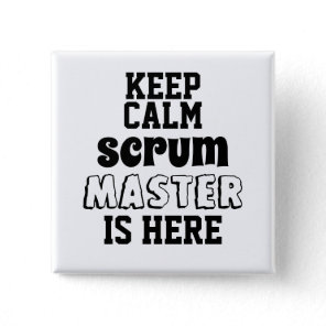 Funny keep calm Scrum Master is Here Button