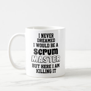 Funny keep calm Scrum Master is Here Coffee Mug Funny keep calm Scrum Master is Here Coffee Mug