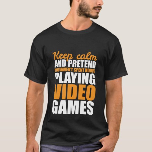 Funny Keep Calm T_shirt For Gamers Video Games
