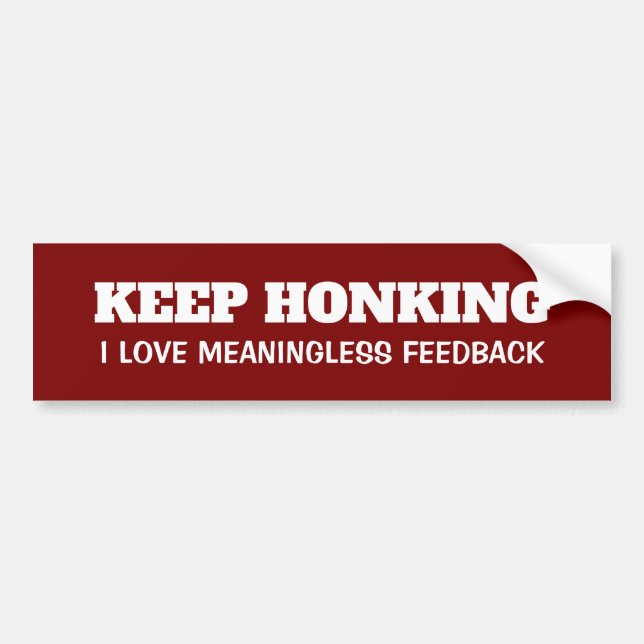 Funny Keep Honking Vinyl Bumper Sticker (Front)