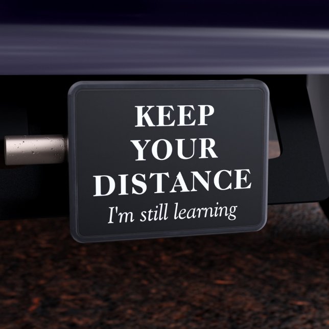 Funny Keep Your Distance Black Hitch Cover (Fun hitch cover to use if you need people to keep their distance)