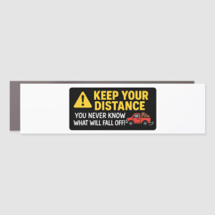 Funny Keep Your Distance Bumper Sticker - Car Magnet
