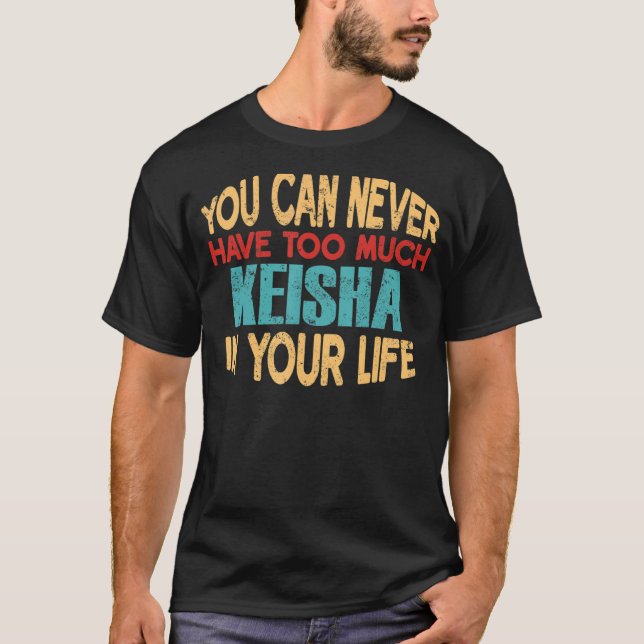 Funny Keisha Personalized Tshirt First Name Joke I (Front)