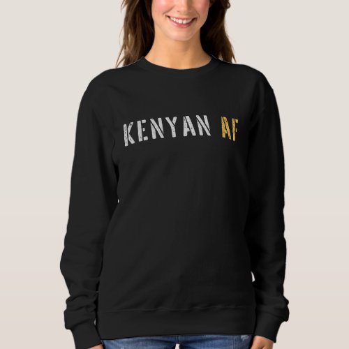 Funny Kenyan Af Proud Men Woman Kenya Pride Sweatshirt